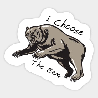 I Choose The Bear Sticker